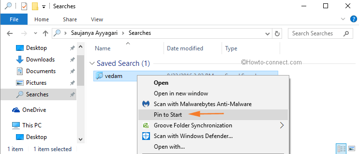 Right click Searches folder Pin to Start