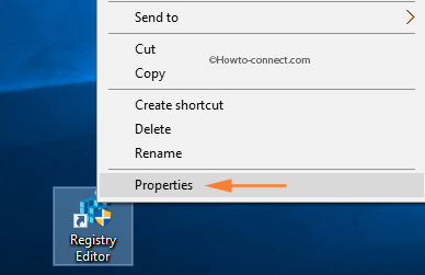 Right click Registry Editor Shortcut Properties