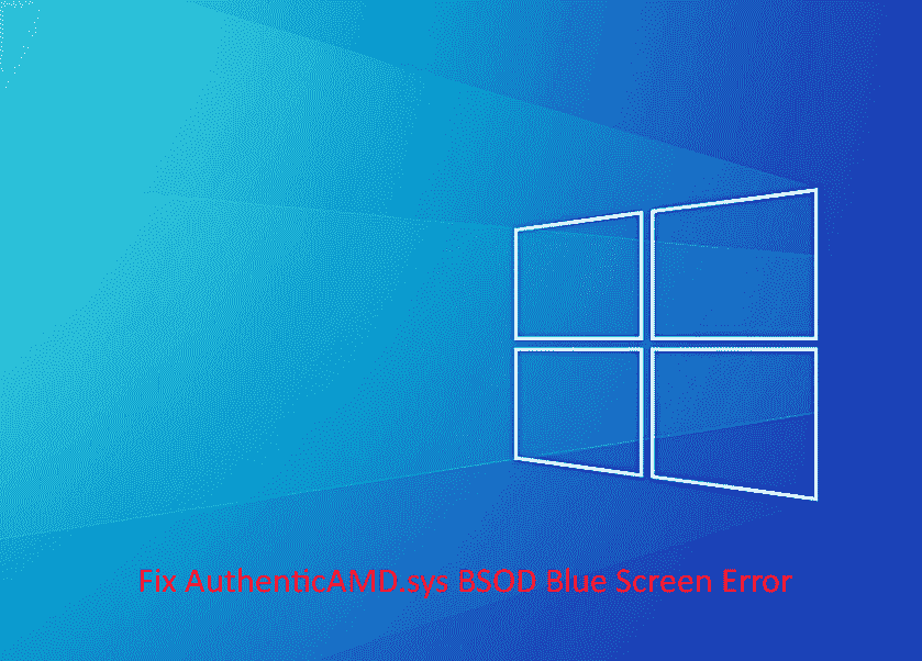 AuthenticAMD.sys BSOD