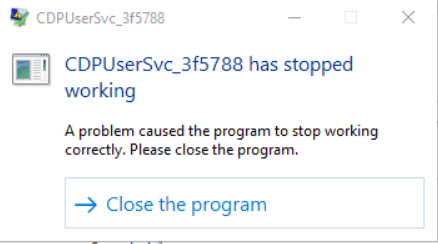 CDPUserSvc has Stopped Working Pic 1