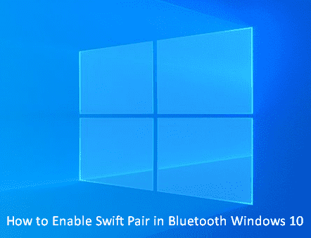 Enable Swift Pair in Bluetooth Windows 10