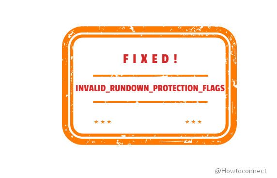 INVALID_RUNDOWN_PROTECTION_FLAGS