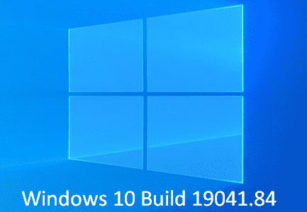 KB4535550 for Windows 10 Build 19041.84 in Late Access Channel