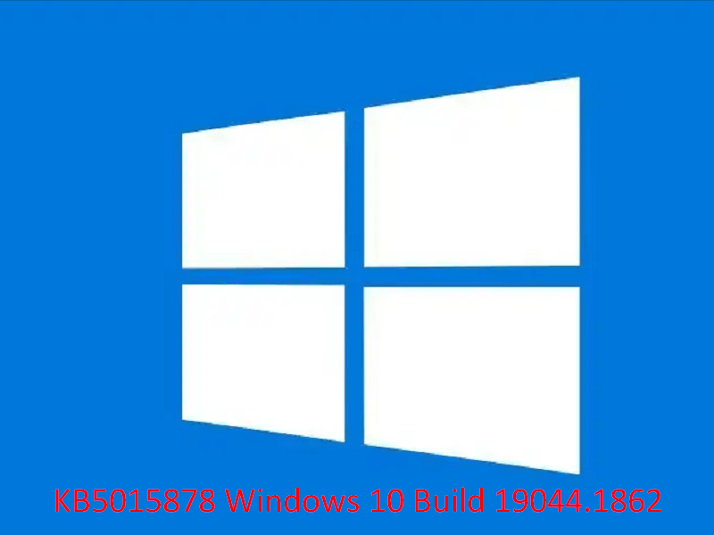 KB5015878 Windows 10 Build 19044.1862