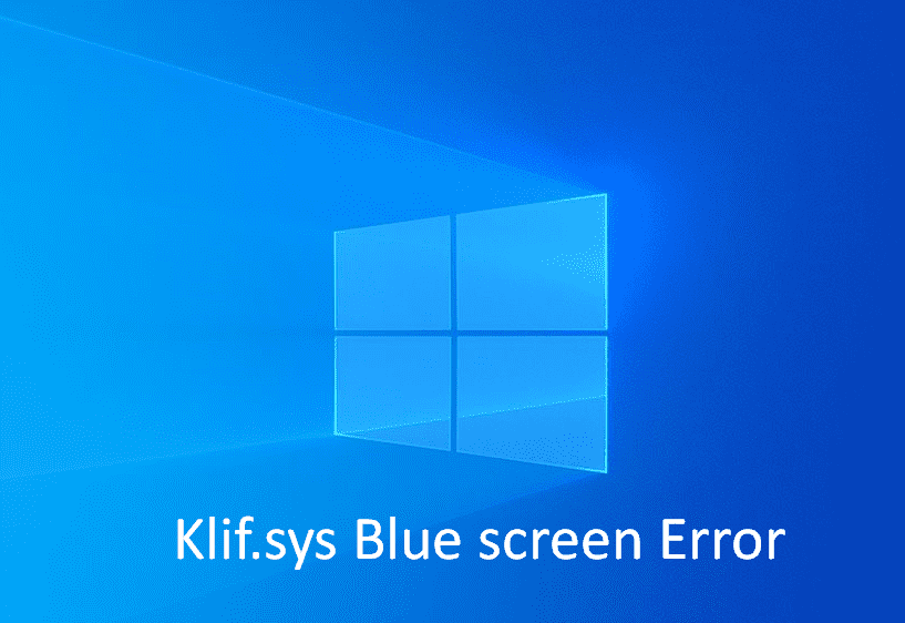Klif.sys BSOD Blue screen Error