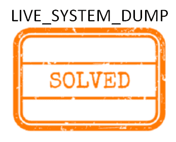 LIVE_SYSTEM_DUMP