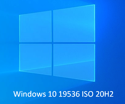 Windows 10 19536 ISO 20H2 [Download]