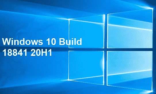 Windows 10 Build 18841 20H1 Pic 1