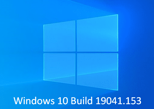 Windows 10 Build 19041.153 (KB4541738)