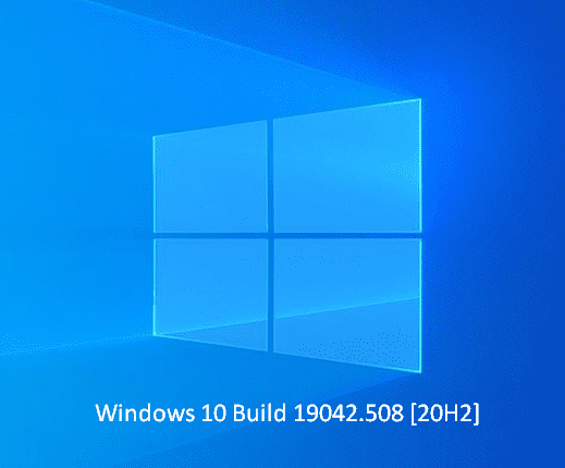 Windows 10 Build 19042.508 [20H2] KB4571756