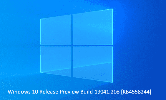 Windows 10 Release Preview Build 19041.208 KB4558244