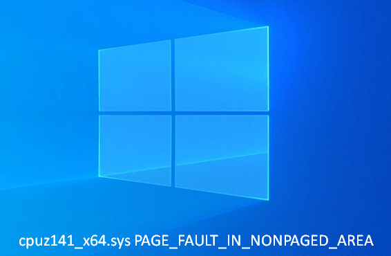 cpuz141_x64.sys PAGE_FAULT_IN_NONPAGED_AREA