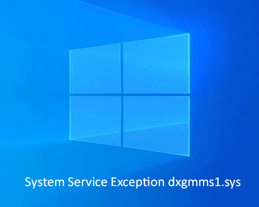 dxgmms1.sys Blue Screen Error Windows 10