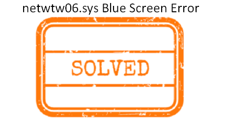 netwtw06.sys Blue Screen Error