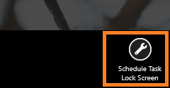 schedule task lock screen button