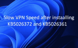 Slow VPN Speed after KB5026372 and KB5026361