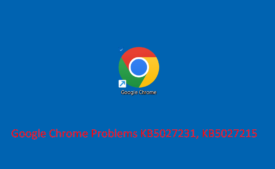 Google Chrome Problems KB5027231, KB5027215