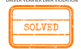 DRIVER VERIFIER DMA VIOLATION