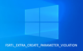 Fix FSRTL_EXTRA_CREATE_PARAMETER_VIOLATION Error in Windows 10