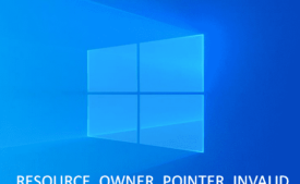 Fix RESOURCE_OWNER_POINTER_INVALID Error in Windows 10